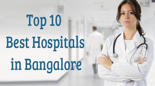 Top 10 Best Hospitals in Bangalore